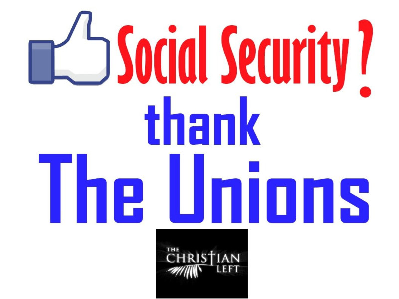 Social Security? The Unions